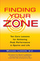 Finding Your Zone (Ten Core Lessons for Achieving Peak Performance in Sports and Life) by Michael Lardon, David Leadbetter, 9780399534270