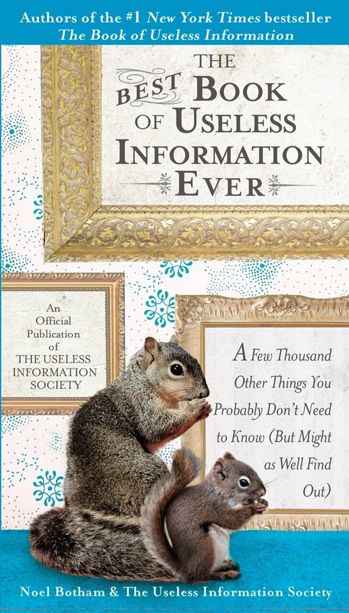 The Best Book of Useless Information Ever by Noel Botham, 9780399534287