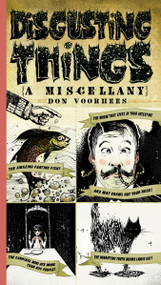 Disgusting Things: a Miscellany by Don Voorhees, 9780399534331