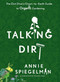 Talking Dirt (The Dirt Diva's Down-to-Earth Guide to Organic Gardening) by Annie Spiegelman, 9780399535659