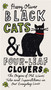 Black Cats & Four-Leaf Clovers (The Origins of Old Wives' Tales and Superstitions in Our Everyday Lives) by Harry Oliver, 9780399536090