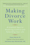 Making Divorce Work (8 Essential Keys to Resolving Conflict and Rebuilding Your Life) by Diana Mercer, Katie Jane Wennechuk, 9780399536236