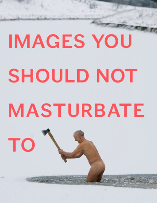 Images You Should Not Masturbate To by Graham Johnson, Rob Hibbert, 9780399536496