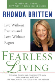 Fearless Living (Live Without Excuses and Love Without Regret) by Rhonda Britten, 9780399536786