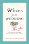 Words for the Wedding (Creative Ideas for Personalizing Your Vows, Toasts, Invitations, and More) by Wendy Paris, Andrew Chesler, 9780399537042