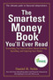 The Smartest Money Book You'll Ever Read (Everything You Need to Know About Growing, Spending, and Enjoying Your Money) by Daniel R. Solin, 9780399537783