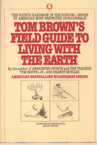 Tom Brown's Field Guide to Living with the Earth by Tom Brown, Jr., 9780425091470