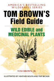Tom Brown's Field Guide to Wild Edible and Medicinal Plants by Tom Brown, Jr., 9780425100639