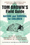 Tom Brown's Field Guide to Nature and Survival for Children by Tom Brown, Jr., 9780425111062