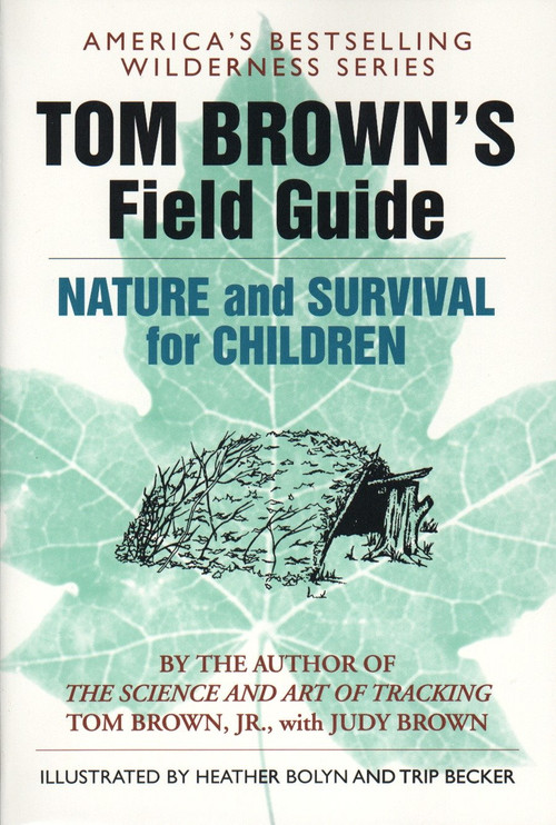 Tom Brown's Field Guide to Nature and Survival for Children by Tom Brown, Jr., 9780425111062