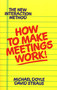 How to Make Meetings Work! by Michael Doyle, 9780425138700