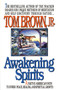 Awakening Spirits (A Native American Path to Inner Peace, Healing, and Spiritual Growth) by Tom Brown, Jr., 9780425141403