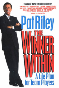 The Winner Within (A Life Plan for Team Players) by Pat Riley, 9780425141755
