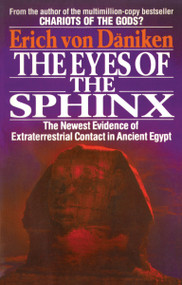 The Eyes of the Sphinx (The Newest Evidence of Extraterrestial Contact in Ancient Egypt) by Erich Von Daniken, 9780425151303