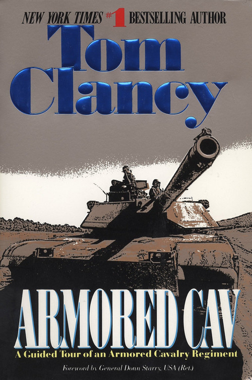 Armored Cav (A Guided Tour of an Armored Cavalry Regiment) by Tom Clancy, 9780425158364