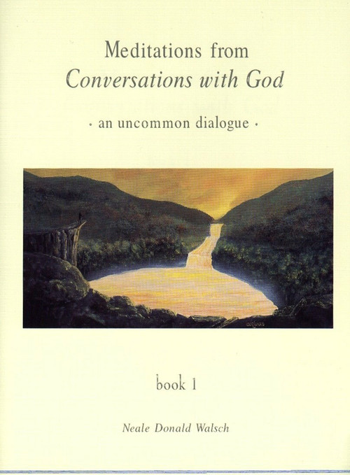 Meditations from Conversations with God (An Uncommon Dialogue, Book 1) by Neale Donald Walsch, 9780425161692