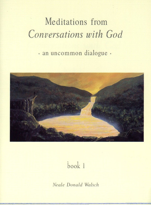 Meditations from Conversations with God (An Uncommon Dialogue, Book 1) by Neale Donald Walsch, 9780425161692