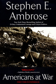 Americans at War by Stephen E. Ambrose, 9780425165102