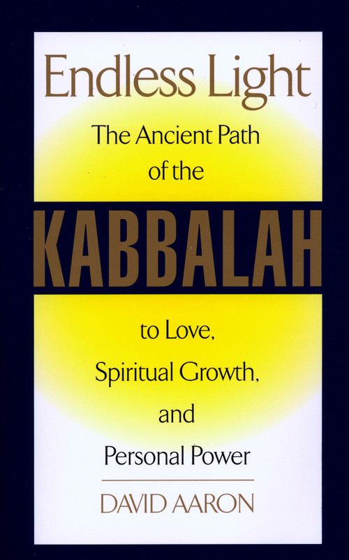 Endless Light (The Ancient Path of Kabbalah) by David Aaron, 9780425166291
