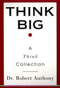Think Big (A Think Collection) by Robert Anthony, 9780425168660