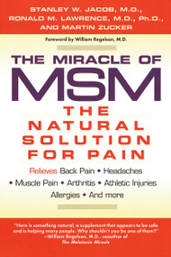 The Miracle of MSM (The Natural Solution for Pain) by Stanley W. Jacob, 9780425172650