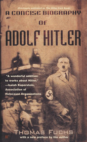 A Concise Biography of Adolf Hitler by Thomas Fuchs, 9780425173404