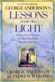 George Anderson's Lessons from the Light (Extraordinary Messages of Comfort and Hope from the Other Side) by George Anderson, 9780425174166