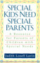 Special Kids Need Special Parents (A Resource for Parents of Children with Special Needs) by Judith Loseff Lavin, 9780425176627