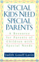 Special Kids Need Special Parents (A Resource for Parents of Children with Special Needs) by Judith Loseff Lavin, 9780425176627