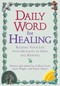 Daily Word for Healing (Blessing Your Life with Messages of Hope and Renewal) by Colleen Zuck, Janie Wright, Elaine Meyer, 9780425181713