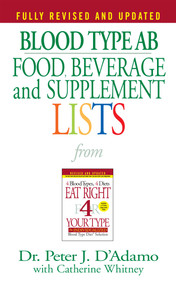 Blood Type AB Food, Beverage and Supplement Lists by Dr. Peter J. D'Adamo, Catherine Whitney, 9780425183106
