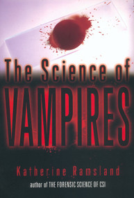 The Science of Vampires by Katherine Ramsland, 9780425186169