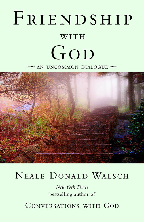 Friendship with God (An Uncommon Dialogue) by Neale Donald Walsch, 9780425189849