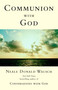 Communion with God by Neale Donald Walsch, 9780425189856