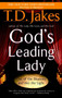 God's Leading Lady (Out of the Shadows and into the Light) by T. D. Jakes, 9780425190166