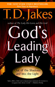 God's Leading Lady (Out of the Shadows and into the Light) by T. D. Jakes, 9780425190166
