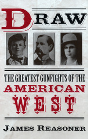 Draw (The Greatest Gunfights of the American West) by James Reasoner, 9780425191934