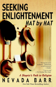Seeking Enlightenment... Hat by Hat (A Skeptic's Path to Religion) by Nevada Barr, 9780425196038