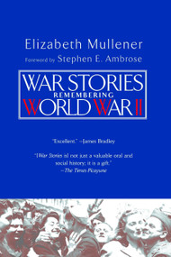 War Stories (Remembering World War II) by Elizabeth Mullener, Stephen E. Ambrose, 9780425196410