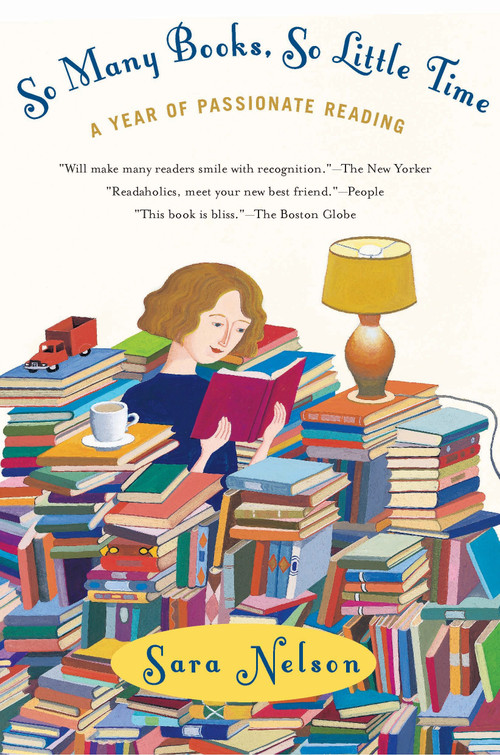 So Many Books, So Little Time (A Year of Passionate Reading) by Sara Nelson, 9780425198193