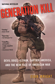 Generation Kill (Devil Dogs, Iceman, Captain America and the New Face of American War) by Evan Wright, 9780425200407