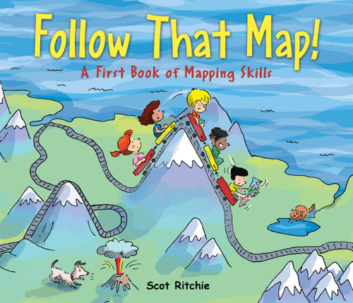 Follow That Map! (A First Book of Mapping Skills) by Scot Ritchie, Scot Ritchie, 9781554532742