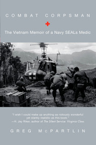 Combat Corpsman (The Vietnam Memoir of a Navy SEALs Medic) by Greg McPartlin, 9780425205822