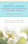 The Mother-to-Mother Postpartum Depression Support Book (Real Stories from Women Who Lived Through It and Recovered) by Sandra Poulin, 9780425208083
