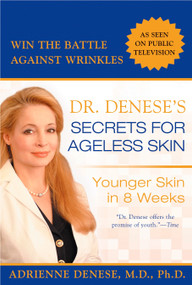 Dr. Denese's Secrets for Ageless Skin (Younger Skin in 8 Weeks) by Adrienne Denese, 9780425211762