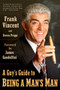 A Guy's Guide to Being a Man's Man by Frank Vincent, Steven Prigge, 9780425215364