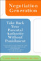 Negotiation Generation (Take Back Your Parental Authority Without Punishment) by Lynne Reeves Griffin, 9780425217016