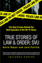 True Stories of Law & Order: SVU (The Real Crimes Behind the Best Episodes of the Hit TV Show) by Kevin Dwyer, Juré Fiorillo, 9780425217351