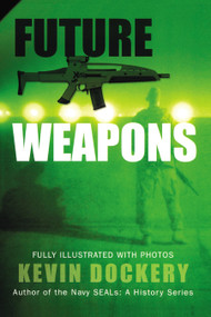 Future Weapons by Kevin Dockery, 9780425217504