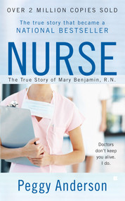 Nurse (The True Story of Mary Benjamin, R.N.) by Peggy Anderson, 9780425217603